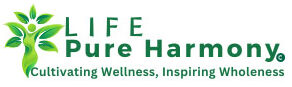 Life Pure Harmony: Cultivating Wellness, Inspiring Wholeness